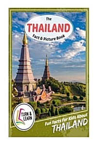 The Thailand Fact and Picture Book: Fun Facts for Kids about Thailand (Paperback)