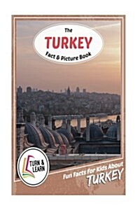 The Turkey Fact and Picture Book: Fun Facts for Kids about Turkey (Paperback)
