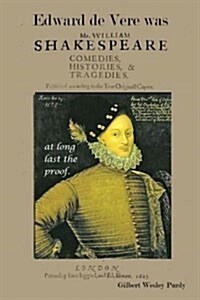 Edward de Vere Was Shake-Speare: At Long Last, the Proof. (Paperback)