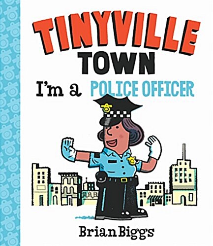 Im a Police Officer (a Tinyville Town Book) (Board Books)