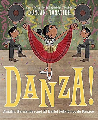 Danza!: Amalia Hern?dez and El Ballet Folkl?ico de M?ico (Hardcover)