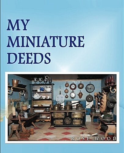 My Miniature Deeds (Paperback)