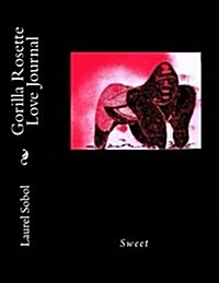 Gorilla Rosette Love Journal (Paperback)