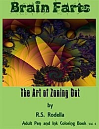 Brain Farts: The Art of Zoning Out (Paperback)