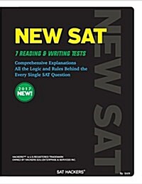 New SAT 7 Reading & Writing Tests: Comprehensive Explanations All the Logic and Rules Behind the Every Single SAT Question (Paperback)