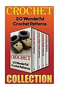 Crochet: 30 Wonderful Crochet Patterns (Paperback)