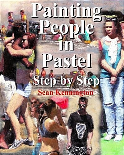 Painting People in Pastel Step by Step (Paperback)
