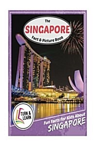 The Singapore Fact and Picture Book: Fun Facts for Kids about Singapore (Paperback)