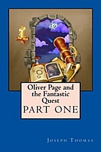 Oliver Page and the Fantastic Quest (Paperback)