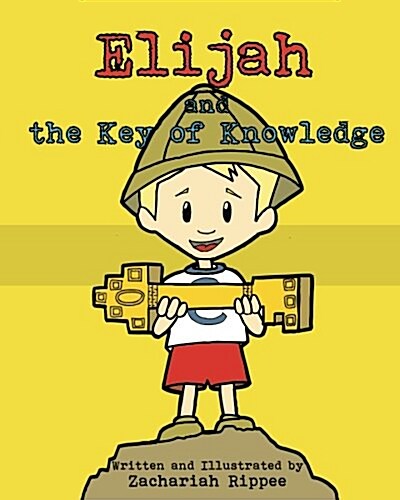 Elijah and the Key of Knowledge: Reading Is a Treasure (Paperback)