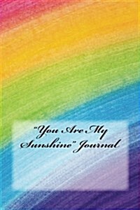 You Are My Sunshine Journal (Paperback)