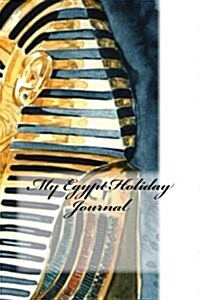 My Egypt Holiday Journal (Paperback)