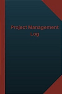 Project Management Log (Logbook, Journal - 124 Pages 6x9 Inches): Project Management Logbook (Blue Cover, Medium) (Paperback)