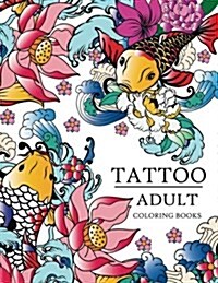 Tattoo Adult Coloring Books (Paperback)