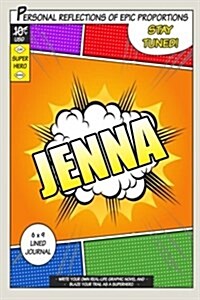 Superhero Jenna: A 6 X 9 Lined Journal (Paperback)