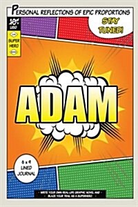 Superhero Adam: A 6 X 9 Lined Journal (Paperback)