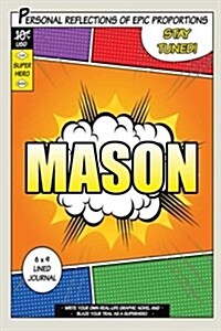 Superhero Mason: A 6 X 9 Lined Journal (Paperback)
