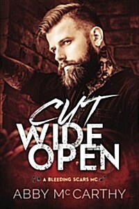 Cut Wide Open: A Bleeding Scars MC (Paperback)