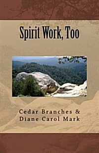 Spirit Work, Too (Paperback)