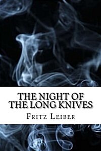 The Night of the Long Knives: (Dystopian Classics) (Paperback)