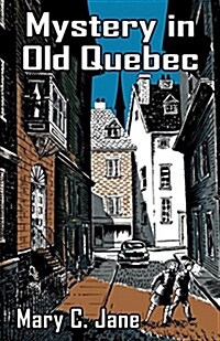 Mystery in Old Quebec (Paperback)