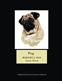 Pug: Robt. J. May Cross Stitch (Paperback)