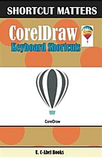 CorelDRAW Keyboard Shortcuts (Paperback)