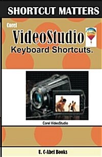 Corel Video Studio Keyboard Shortcuts (Paperback)