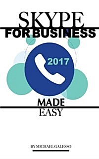 Skype for Business 2017 Made Easy (Paperback)