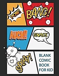 Blank Comic Book for Kids: Large Print 8.5x11 110pages - 6 Panel Jagged Comic Template - Drawing Your Own Comic Book Journal Notebook (Blank Comi (Paperback)