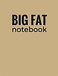 Big Fat Notebook (600 Pages): Tan, Extra Large Ruled Blank Notebook, Journal, Diary (8.5 X 11 Inches) (Paperback)