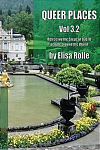 Queer Places, Vol. 3.2: Retracing the Steps of Lgbtq People Around the World (Paperback)