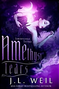 Amethyst Tears: Luminescence Book 2 (Paperback)