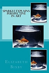 Sparkle Explains Perspective in Art (Paperback)