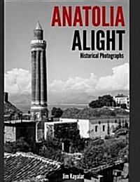 Anatolia Alight (Paperback)