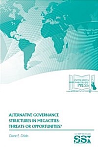 Alternative Governance Structures in Megacities: Threats or Opportunities? (Paperback)