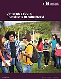 Americas Youth: Transitions to Adulthood (Paperback)