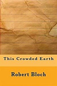 This Crowded Earth (Paperback)