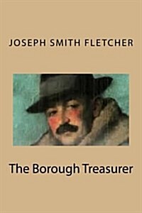 The Borough Treasurer (Paperback)