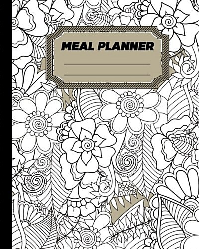 Meal Planner: Weekly Meal Planner with Grocery List, 8x10 110page, Softback 52 Week for Record, (Food Planner) Vol.2: Meal Planner (Paperback)
