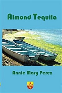 Almond Tequila (Paperback)