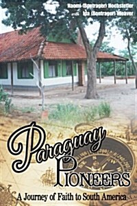 Paraguay Pioneers (Paperback)