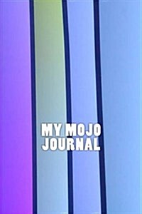 My Mojo Journal (Paperback)