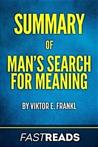 Summary of Mans Search for Meaning: Includes Key Takeaways & Analysis (Paperback)