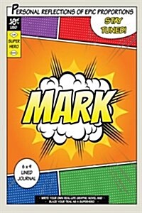 Superhero Mark: A 6 X 9 Lined Journal (Paperback)