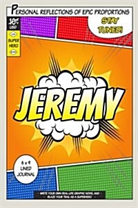 Superhero Jeremy: A 6 X 9 Lined Journal (Paperback)