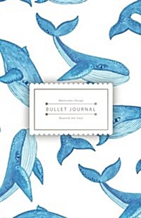 Bullet Journal Beyond the Soul: Little Cute Blue Whale Journal - 130 Dot Grid Pages - High Inspiring Creative Design Idea (Paperback)