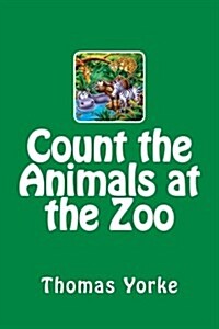 Count the Animals at the Zoo (Paperback)