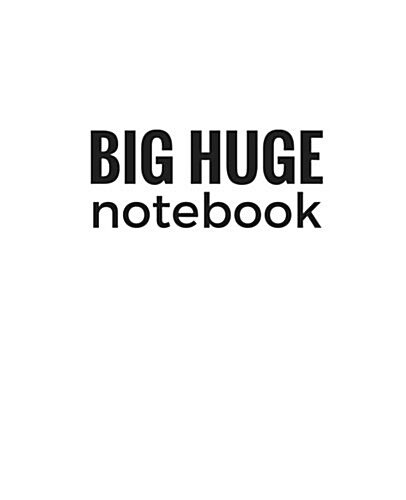 Big Huge Notebook (820 Pages): White, Extra Large Blank Page Draw and Write Journal, Notebook, Diary (Paperback)