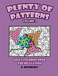 Plenty of Patterns: Adult Coloring Book for Relaxation (Paperback)